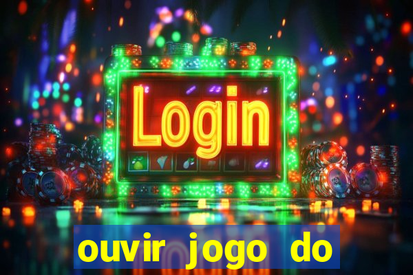 ouvir jogo do vasco ao vivo